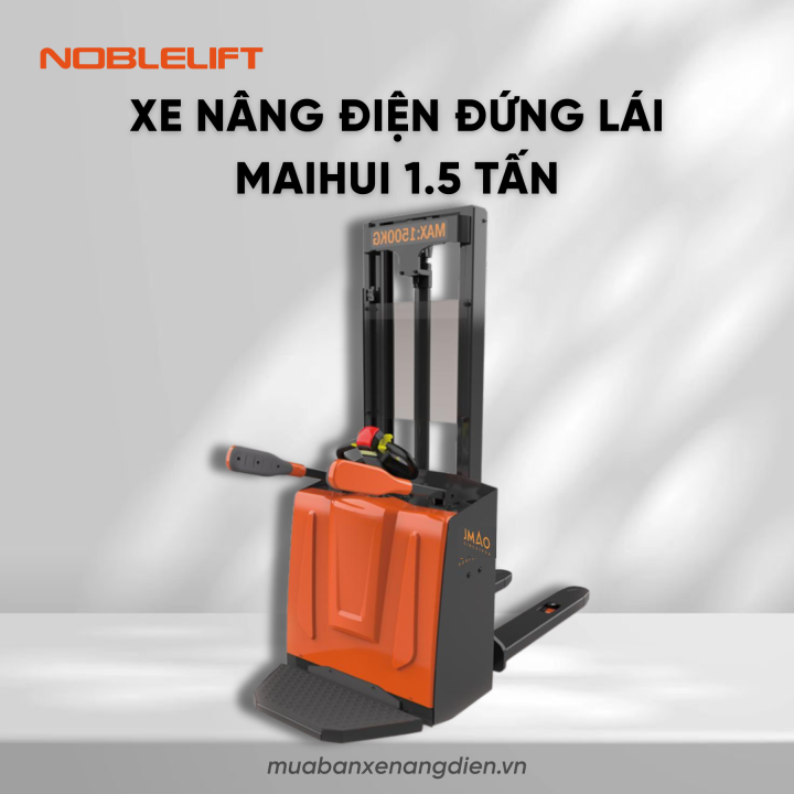 Xe nâng điện đứng lái 1.5 tấn Maihui