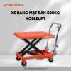 Xe nâng mặt bàn 500kg Noblelift