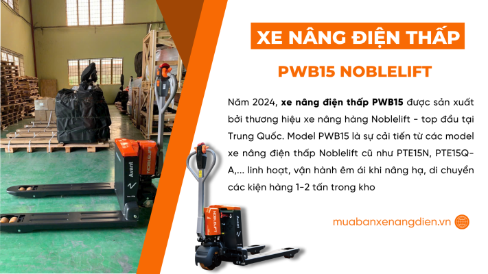 Xe nâng điện thấp 1.5 tấn PWB15 