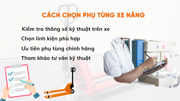 Các bước chọn phụ tùng xe nâng để thay thế