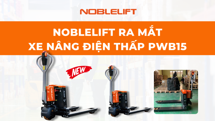 Ra mắt xe nâng điện thấp 1.5 tấn Noblelift