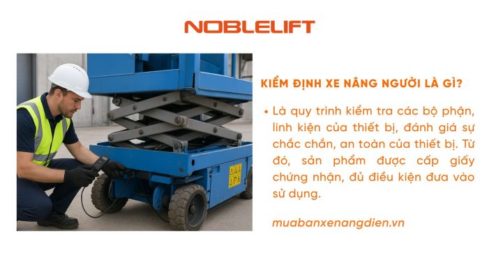 Kiểm định xe nâng người là gì?